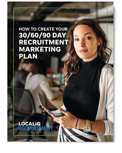 Recruitment Marketing: How to Create Your 30-60-90-Day Plan