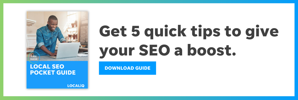 Download this free pocket guide from LOCALiQ to learn even more about SEO and how web design impacts your success.