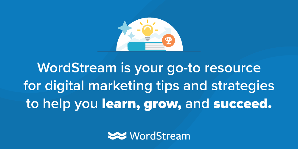 WordStream's content marketing mission statement clearly defines what they aim to provide their audience with their content.