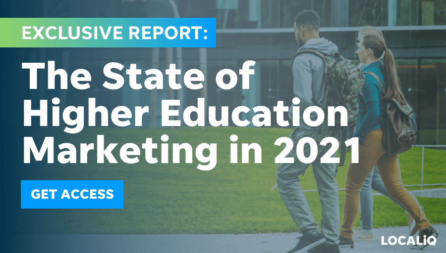 higher education marketing 2021 - get report from localiq